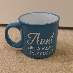 Aunt Like a Mom Only Cooler! Mug